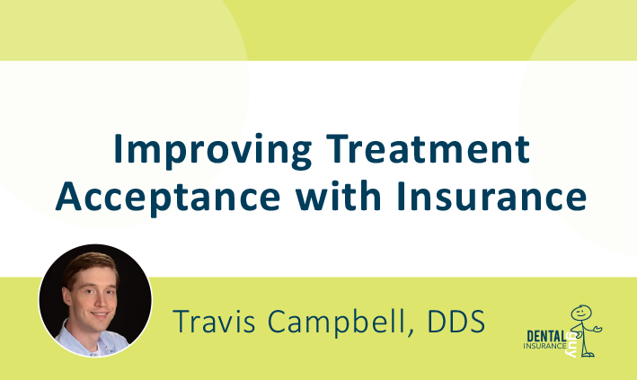 Improving Treatment Acceptance with Insurance
