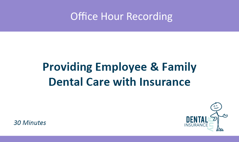 Providing Employee & Family Dental Care with Insurance